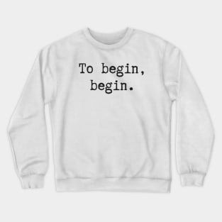 Begin Crewneck Sweatshirt